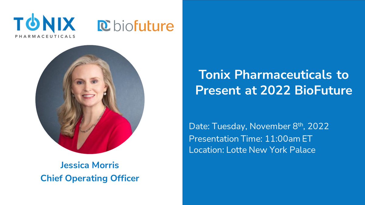 TonixPharma's tweet photo. Today $TNXP announced that Jessica Morris, COO, will present at BioFuture on Tuesday, November 8, 2022, at 11:00 am ET, and host investor meetings. More here: https://t.co/mFy47wt49t #BioFuture22 https://t.co/Ggn7gw1Cne