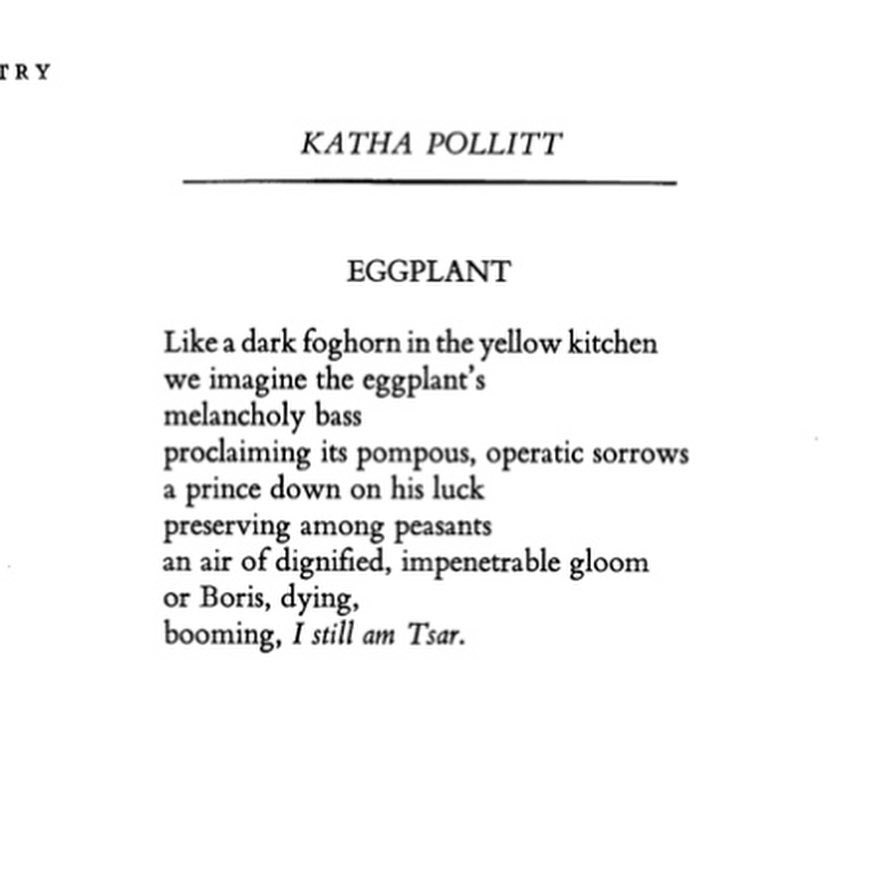 Eggplant/aubergine takes on disturbing characteristics in this poem by Katha Pollitt. What vegetable speaks, or booms, to you? Write your own #plantbasedpoem at a free Plant-based Poetry workshop this Saturday 2-4pm Merchants Way South Alcove #merchantsway #newcoventgardenmarket