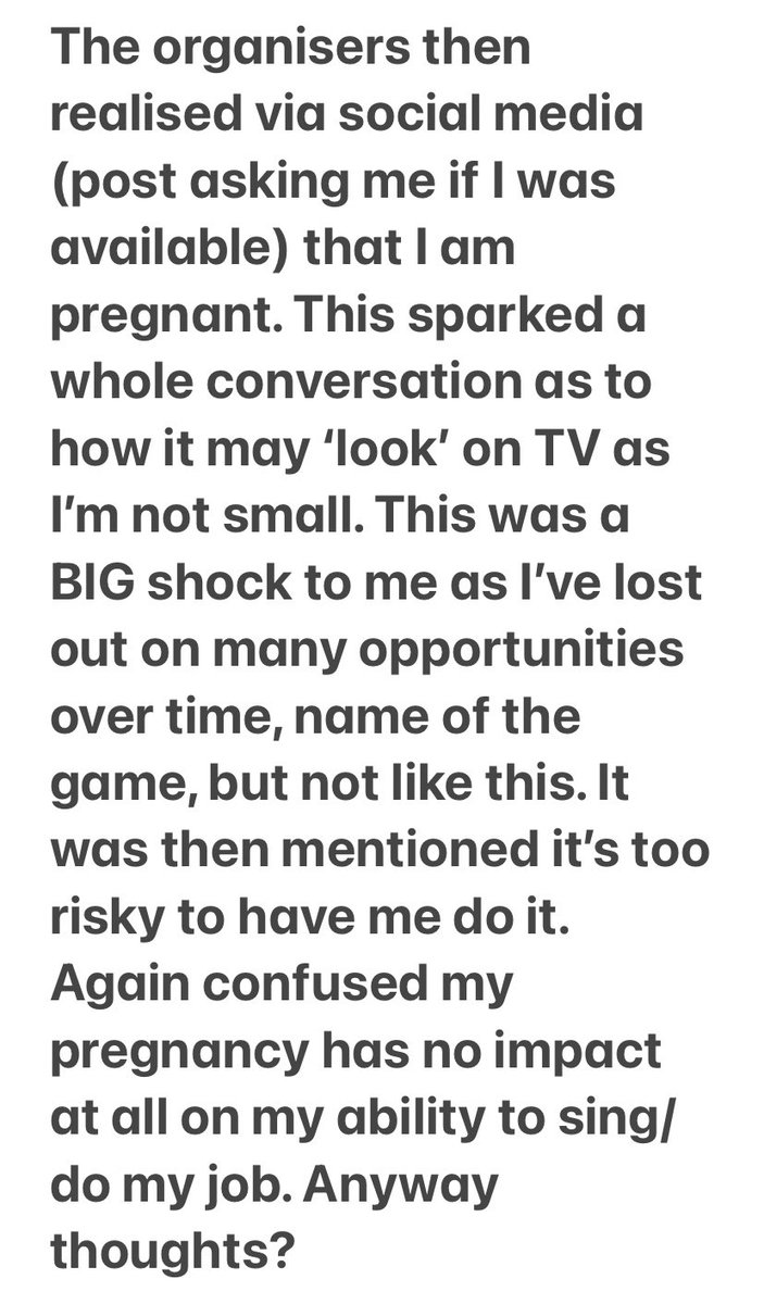 *Disclaimer* not trying to get anyone in trouble here - it’s just I’ve experienced my first (hopefully only) pregnancy discrimination regarding a potential singing gig. The gig involved me singing one song as myself for a TV show. Disappointed more than anything.