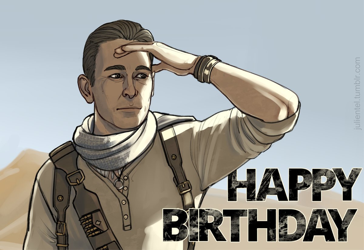 Happy Birthday to  The one and only Nathan Drake 