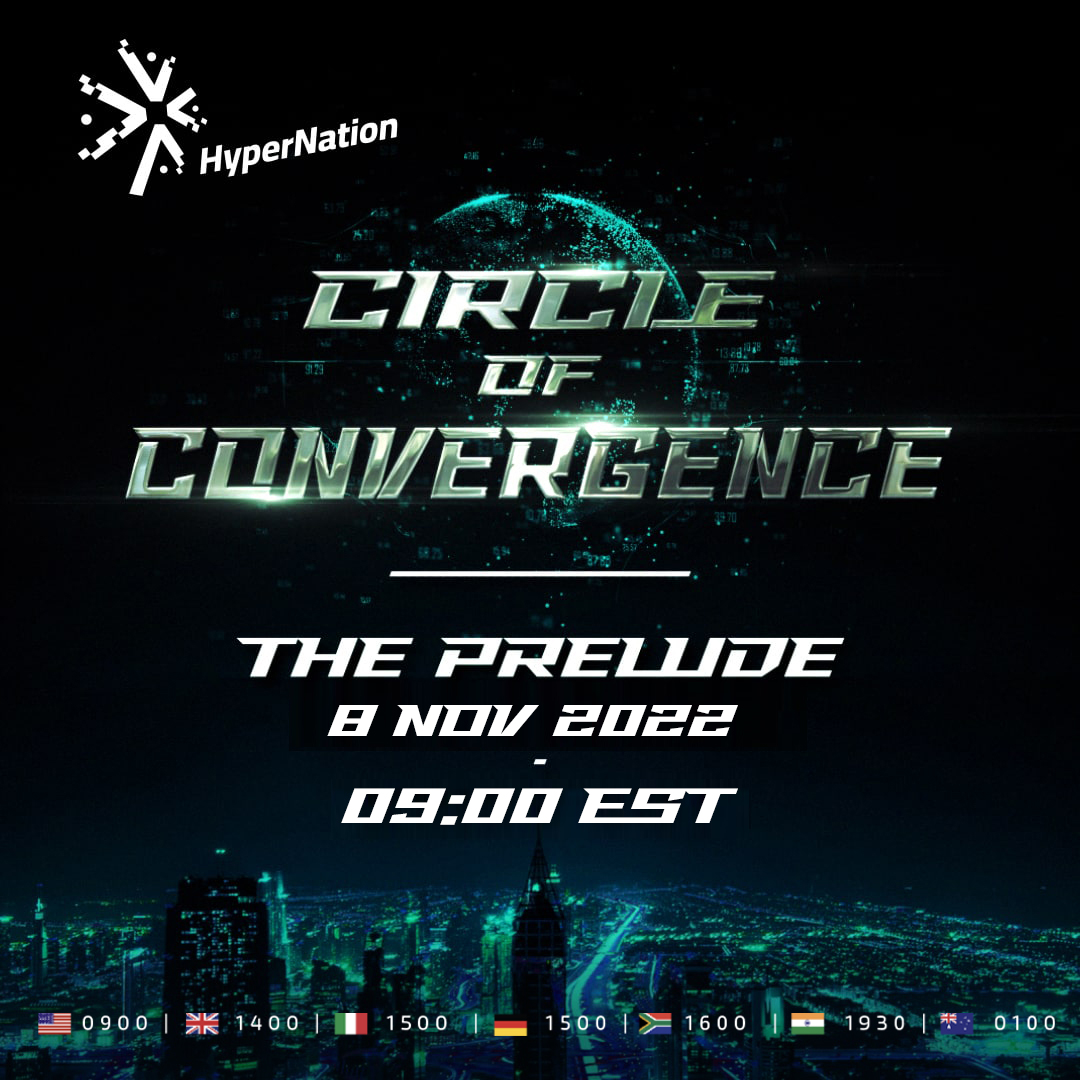 🚨Important Announcement🚨 Dear Citizens of the HyperNation, Join our most fruitful virtual event - “Circle of Convergence - The Prelude”! 📅: 08 November 2022 🕙: 09:00EST 🎥Streaming: Vimeo REGISTER HERE 👉 forms.gle/sFoYtfqv7Ys77k… 👈