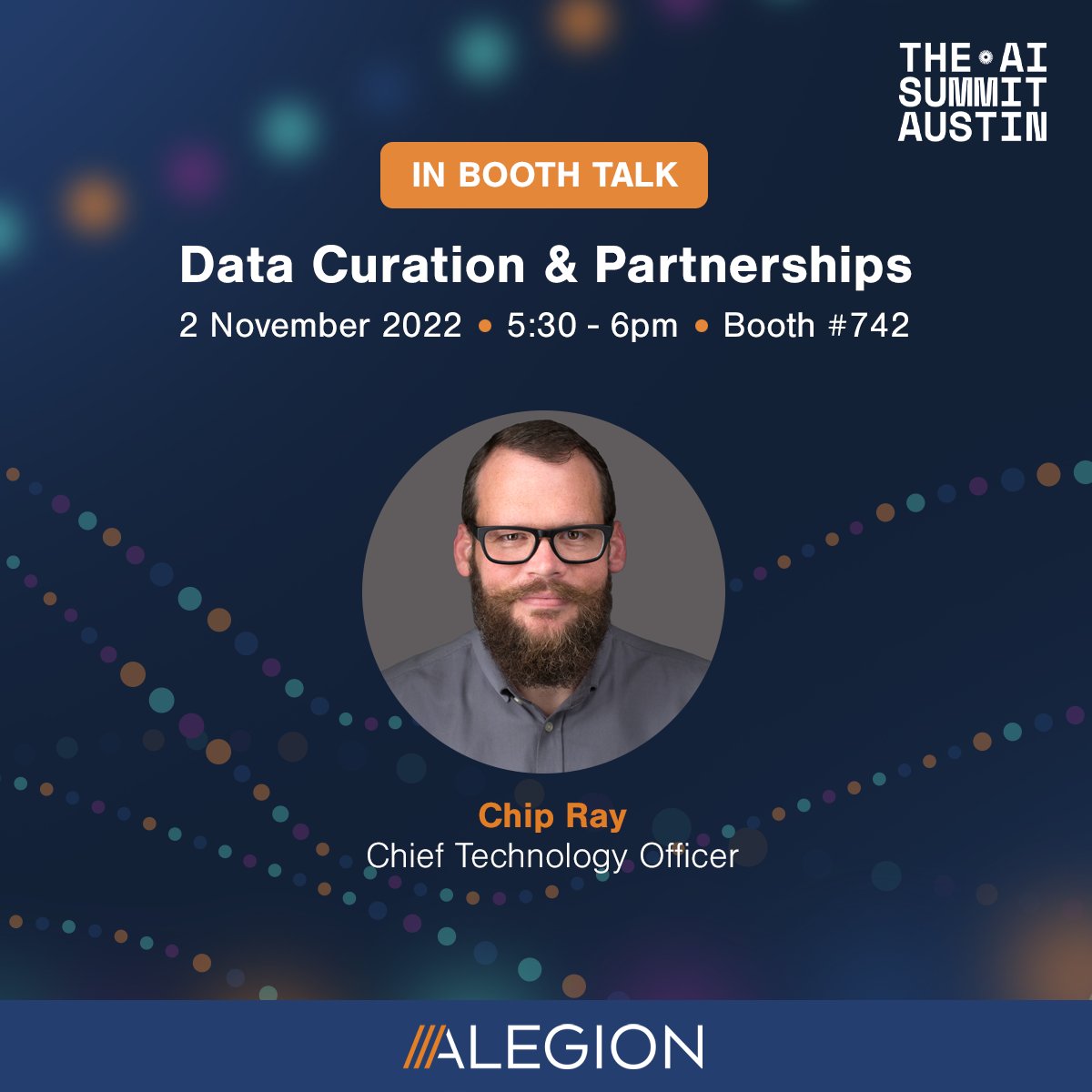 Coming to AI Summit Austin this week?  Hear Alegion CTO Chip Ray on Wednesday, November 2nd from 5:30-6pm at booth 742 talk on data curation and introduce some newly formed partnerships. See who Alegion is innovating with to help you build better data.