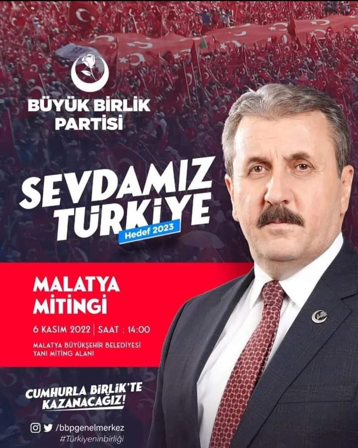 Haydi Malatya Şimdi Birlik Vakti. 
Büyük Birlik Partisi Genel Başkanımız Sayın Mustafa Destici "Sevdamız Türkiye - Hedef 2023" Mitinginde Sizlerle Buluşuyor.
6 Kasım 2022 Pazar Günü Saat 14:00'da Soykan Meydanında Yapılacak Mitingimize Tüm Halkımız Davetlidir.