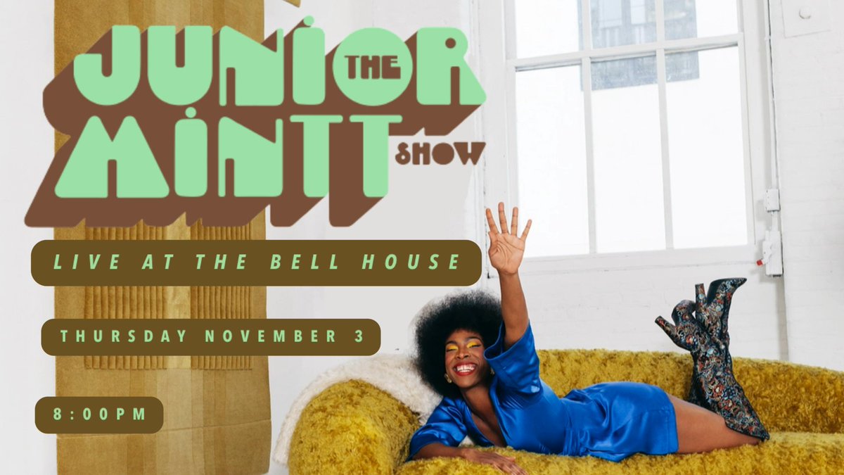 This Thursday 11/3, we are beyond excited to bring THE JUNIOR MINTT SHOW to The Bell House with @MinttJunior! Featuring: Eva Reign (#AnythingsPossible) Basit MERLOT Denise Manning @itsmartymiller @DondreNesta Ashley Dixon Michael Love Michael + MORE! 🎟: bit.ly/3Wg9Pv8