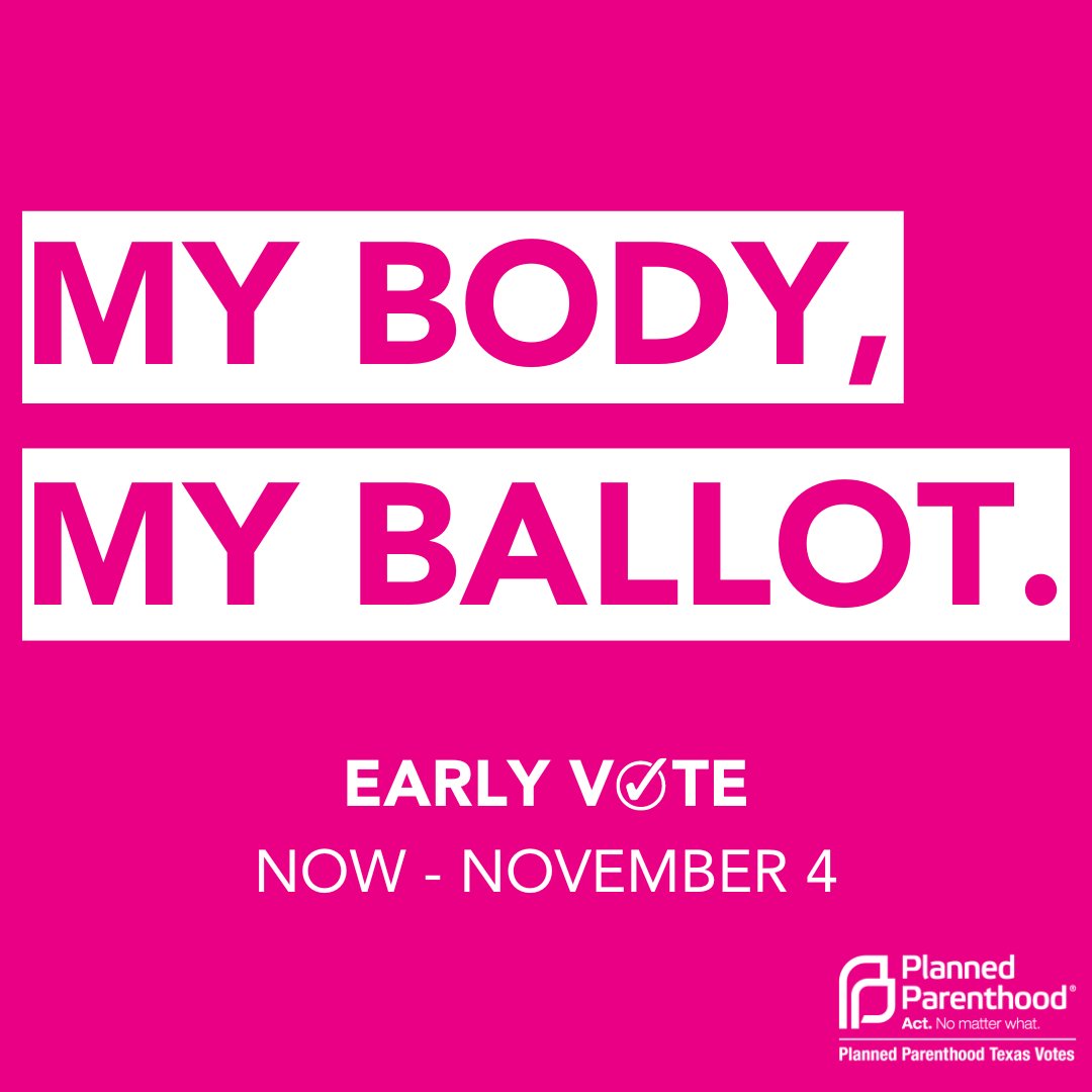Happy early voting y'all! 🤠 Let's be loud and clear this election season -- #MyBodyMyBallot ✊ 

Have you voted yet? 🗳️ Find your polling location: votetexas.gov