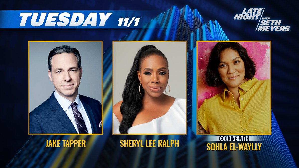 TONIGHT! @SethMeyers welcomes @jaketapper and @thesherylralph of #AbbottElementary! Plus, cooking with Sohla El-Waylly.