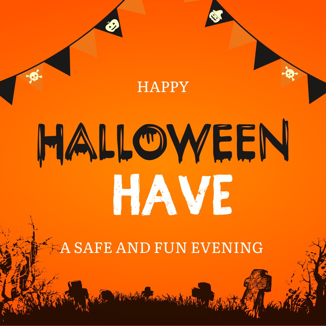 Have A Safe Fun Halloween