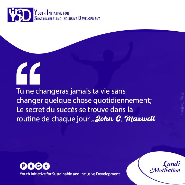 YouthSid's tweet photo. Tu ne changeras jamais ta vie sans changer quelque chose quotidiennement; Le secret du succès se trouve dans la routine de chaque jour. 

– John C. Maxwell

Bonne semaine de travail à tou.te.s !

#YISID https://t.co/ZkQRkAxuIk
