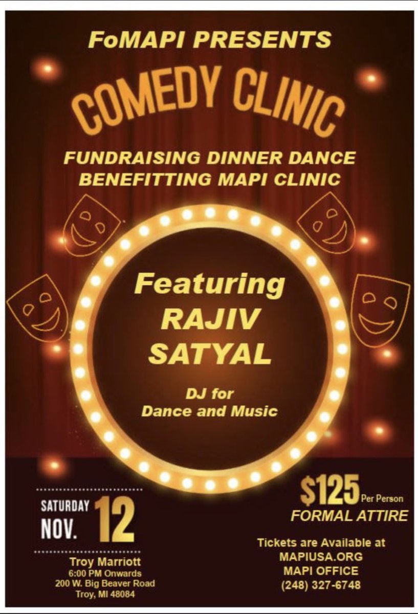 FOMAPI presents a Comedy Clinic: a Fundraising Dinner and Dance Benefitting the MAPI Clinic featuring Rajiv Satyal! Saturday November 12 at the Troy Marriott. Tickets are $125 and formal attire is required. Buy tickets today at mapiusa.org or calling (248) 327-6748!