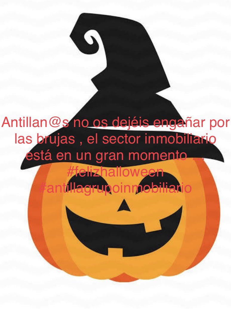 Feliz Halloween querid@s antillan@s y no os dejéis engañar por l@s bruj@s inmobiliari@s . Divertiros 👻🎃#antillagrupoinmobiliario