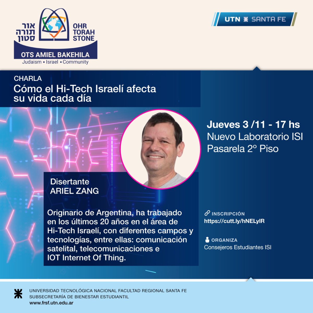 📌 Abierta la inscripción a la Charla: Cómo el Hi – Tech Israelí afecta su vida cada día
📆 3/11 a las 17 h 
📌 Lugar: Nuevo Laboratorio ISI- Pasarela 2º Piso- UTN Santa Fe
📢 Disertante: Ariel Zang
✍️ Inscripciones: cutt.ly/hNELylR
📌 Organiza: Consejeros Estudiantes ISI