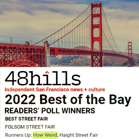 Second Place ain't bad! Thanks to everyone who voted for us. @48hills Best Of The Bay 2022 Readers' Poll Winners
.
.
.
.
.
.
.
.
.
.
#bestofthebay #bestfestival #beststreetfair #HowWeirdStreetFaire #48hills #howweirdfestival #howweird