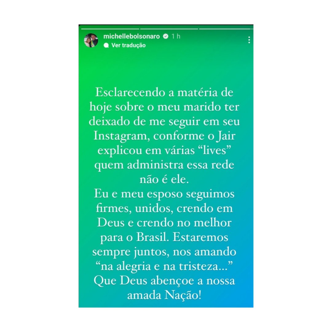 Michelle Bolsonaro se pronuncia após troca de unfollow com Jair Bolsonaro no Instagram: 'Seguimos firmes, unidos, crendo em Deus e no melhor para o Brasil. Estaremos sempre juntos, nos amando 'na alegria e na tristeza''