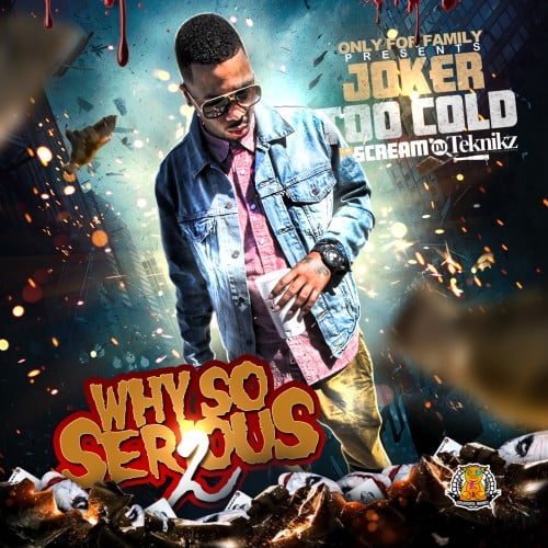 LiveMixtapes's tweet image. Today in History! Tha Joker (@iAmTooCold) - Why So Serious? 2 :: Get It LIVE! livemixtap.es/wss2 @LiveMixtapes @DjScream @CoachTek @OnlyForFamily #MixtapeMemories