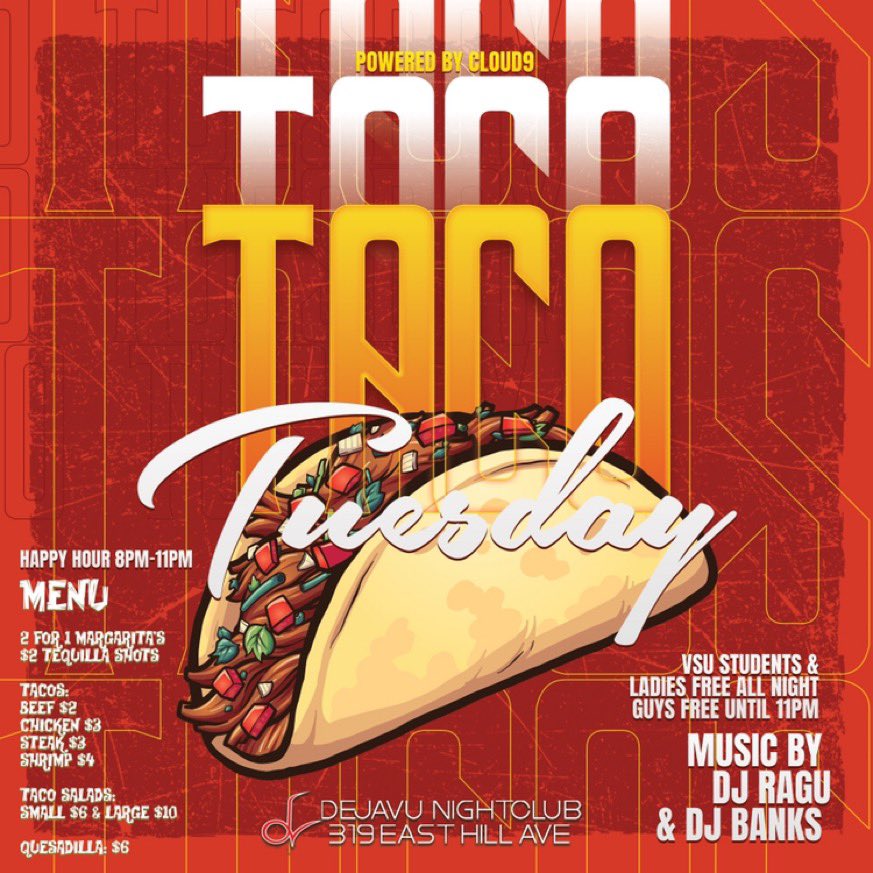#Taco Tuesday’s🌮🔥
Each &amp; Every Tuesday at Club Deja Vu‼️
Full Menu + Happy Hour🍹
VSU Students &amp; Ladies Free All night &amp; Men Free until 11pm
#Cloud9 #HigherLevels 
<a href="/DamnRagu/">🚀🚀🚀</a> <a href="/YorelBanks/">DJ BANKS</a> on crowd control <a href="/cloud9vsu/">Cloud9☁️</a>