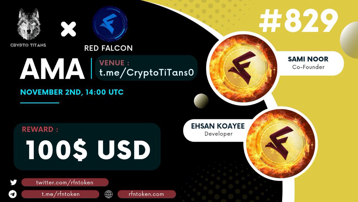 🤍AMA Series With Red Falcon 🎁Prize: $100 USDT 📆Date: November 2nd 14:00 UTC 🏨 Venue: t.me/CryptoTiTans0 Rules : t.me/CryptoTitansCH… 🖤 Follow @rfntoken & @CryptoTitans1 2. Like Retweet & Comment Your Questions (3 Questions Max) Tag 3 friends.