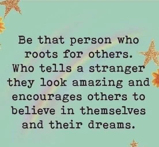 ❤️ Let’s Be Those People Who Root For Others ❤️