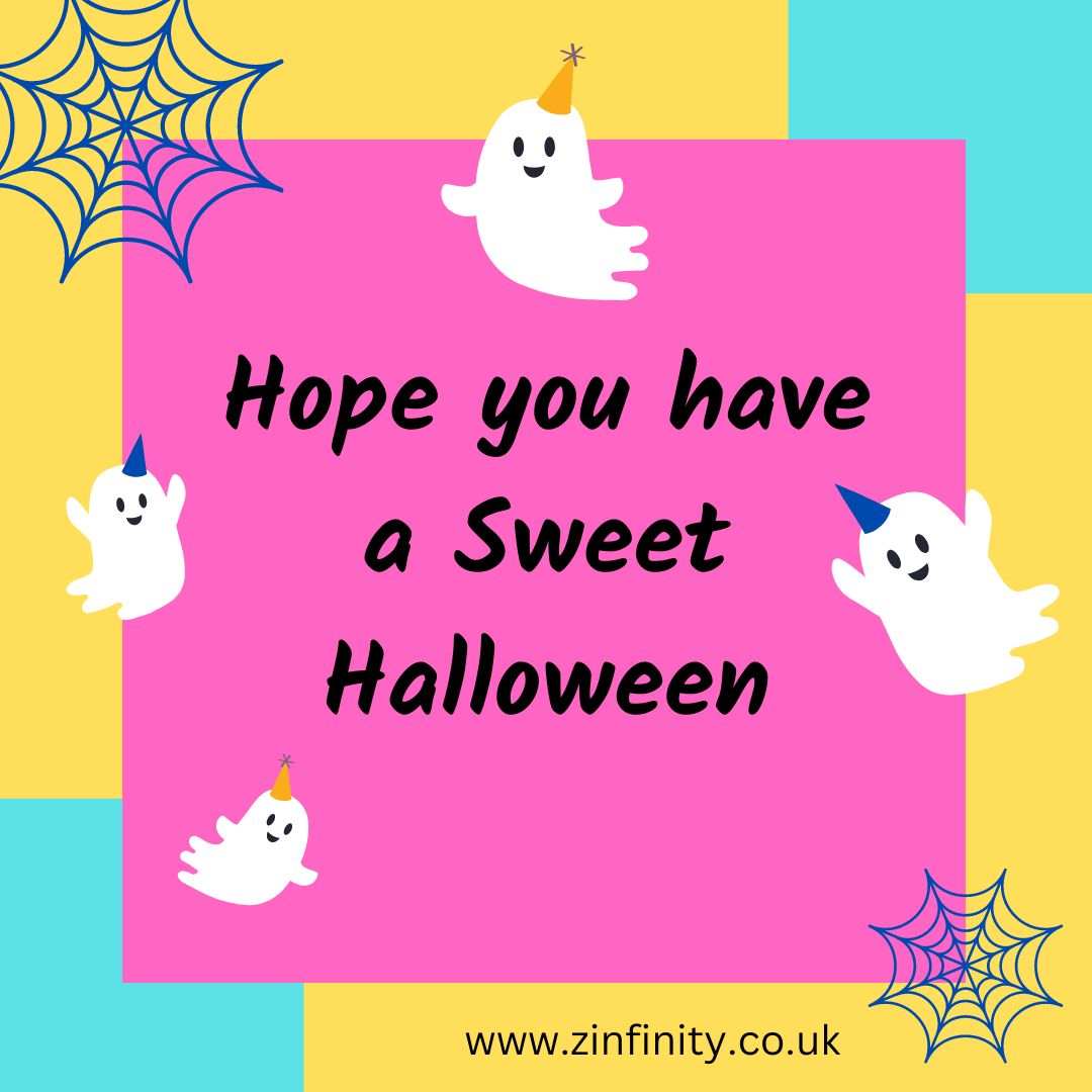 Make Halloween Sweet not Scary.