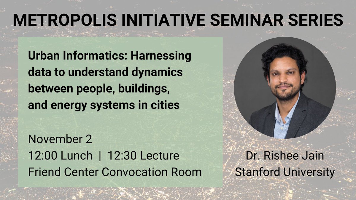 Rishee Jain will present on using data to understand people, buildings, and energy systems Nov. 2, 12:00 pm, in a seminar co-hosted by Metropolis Initiative &amp; <a href="/AndlingerCenter/">Andlinger Center</a> - Learn more and register here: metro.princeton.edu/events/urban-i…