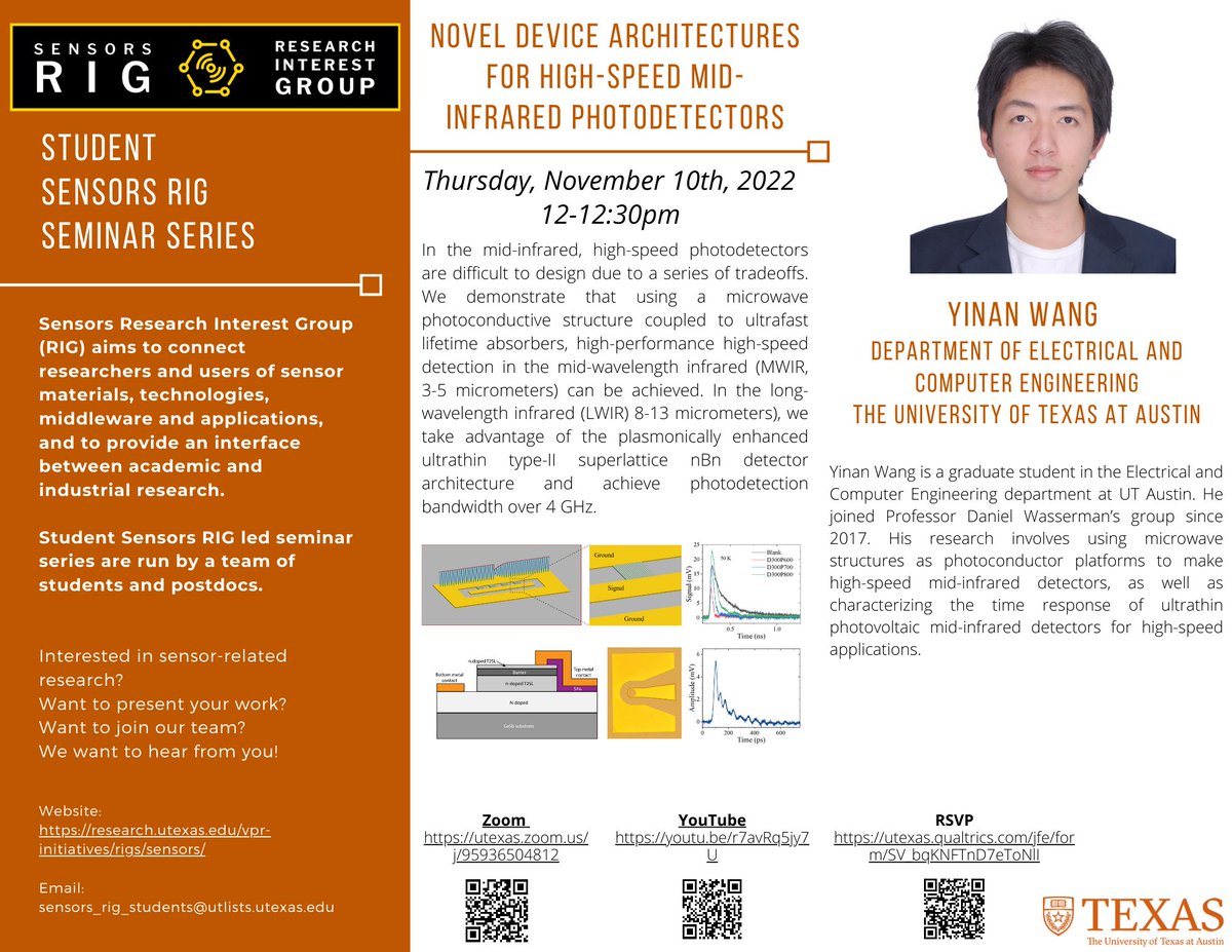 At noon on Thursday, 11/10,  The SensorsRIG is hosting Yinan Wang's talk on  "Novel Device Architectures for High-Speed Mid-Infrared Photodetectors! Please join us to learn more!

utexas.zoom.us/j/95936504812

 youtu.be/-GHxtxpL1X8

RSVP: utexas.qualtrics.com/jfe/form/SV_bq…