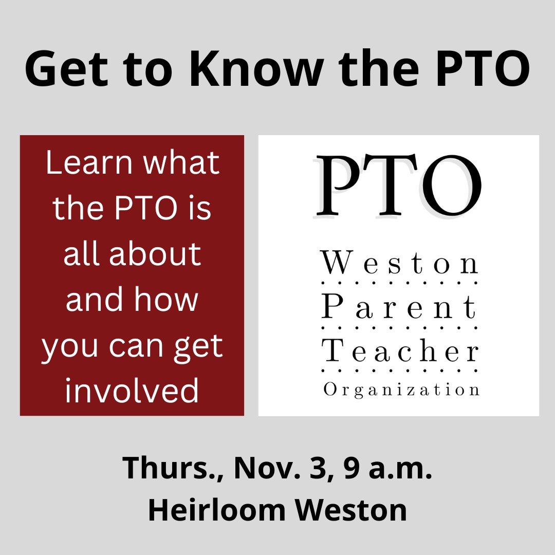 Stop by Heirloom in Weston this Thursday at 9 a.m. to visit with members of the Weston PTO board. Learn what the PTO is all about and how you can get involved.