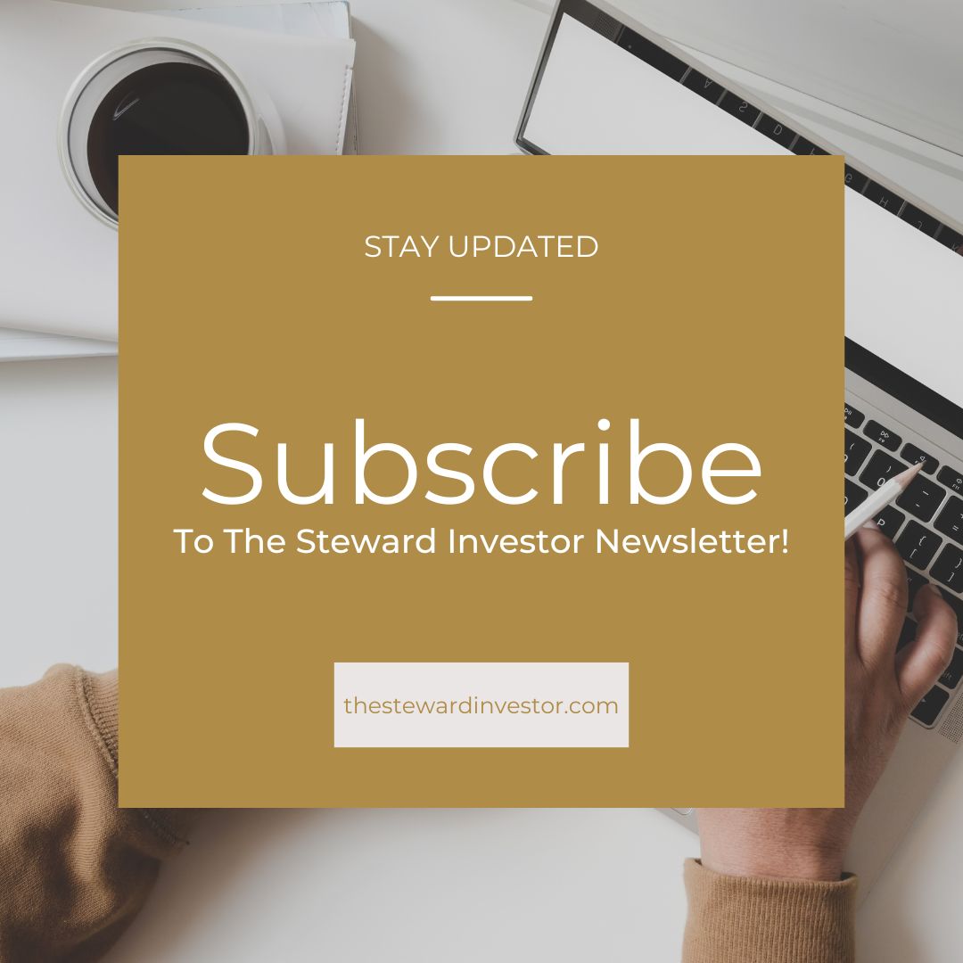 Don't miss a thing! Stay updated with The Steward Investor through our newsletter!
thestewardinvestor.com
