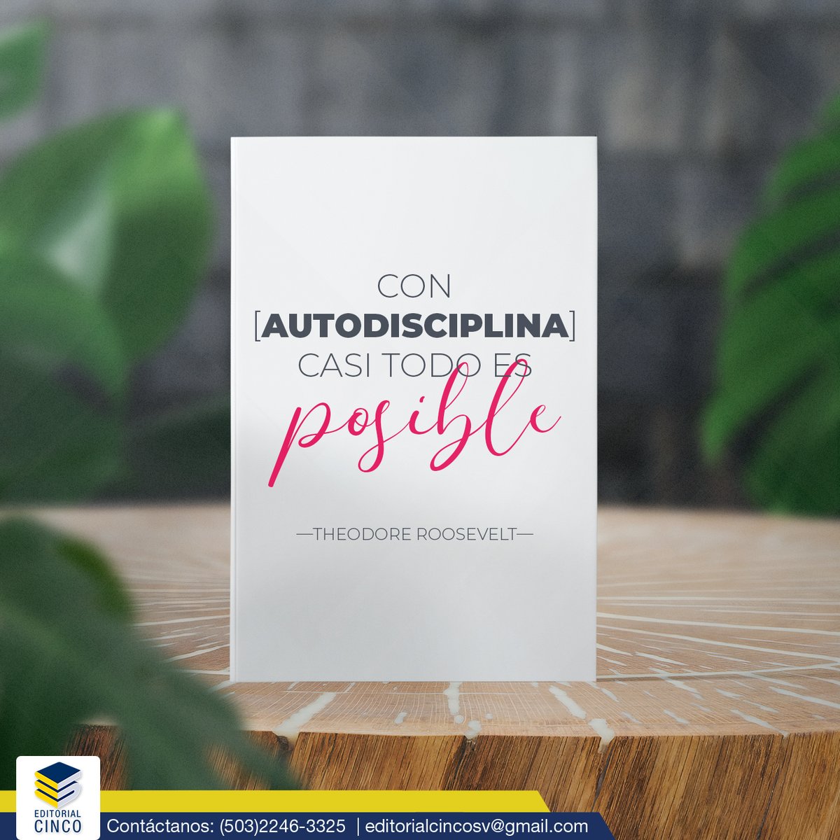 EditorialCinco's tweet photo. Con autodisciplina casi todo es posible.
- Theodore Roosevelt -
***
Contáctalos: editorialcincosv@gmail.com
WhatsApp: (503) 7602-0388
#editorial #libros #octubre #leeunlibro https://t.co/zfzLH7MLGW