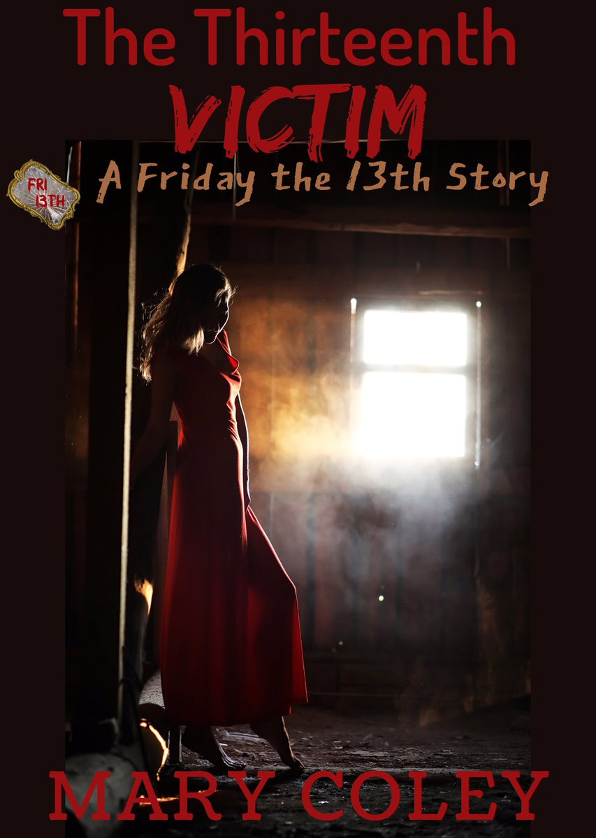 ColeyMary's tweet photo. Now available for pre-order on Amazon, The Thirteenth Victim, an ebook and part of the Friday The 13th Short Story collection. Get your scare on. #Fri13thStories, #scarystories, #suspense, #MaryColey, #TheThirteenthVictim, https://t.co/v8nbtRMLtc