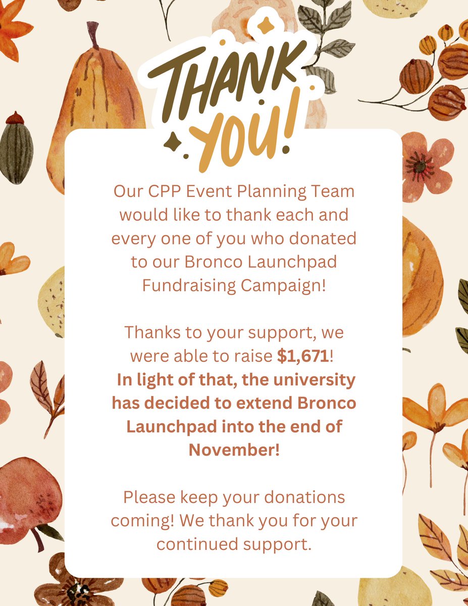 cppeventsplan's tweet image. Thanks to your amazing contributions 🧡 we managed to raise over $1500 and the university has decided to extend the Bronco Launchpad Campaign until the end of November! Thank you again for your support! 💚#cppalumninigght2022 #cppalumni #wearecpp #donate #broncolaunchpad #support
