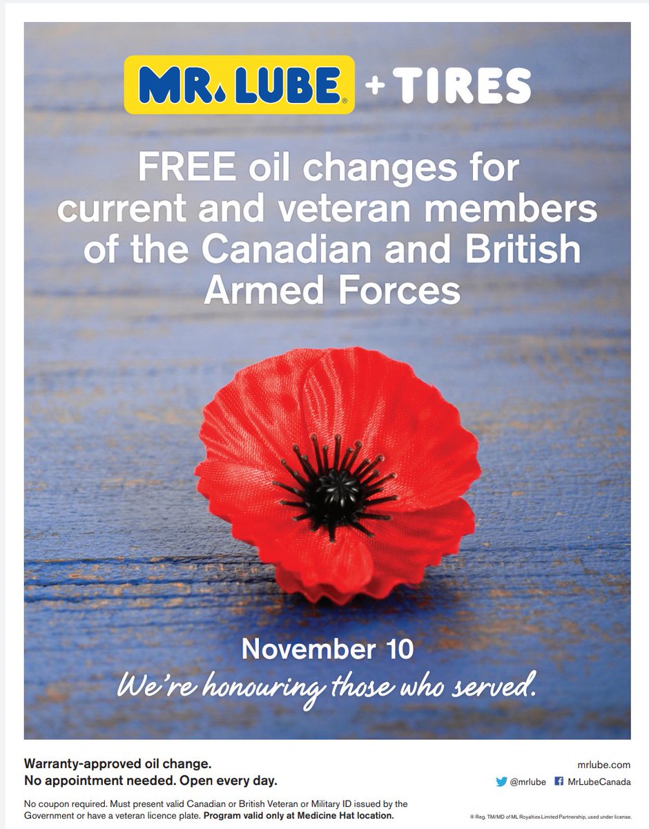 Almost time for our 7th annual FREE oil changes for current &amp; veteran members of the Canadian &amp; British Armed Forces to honour those who have served. Nov. 10 please bring valid veteran/current military ID or have a veterans license plate. Valid at #medhat location.