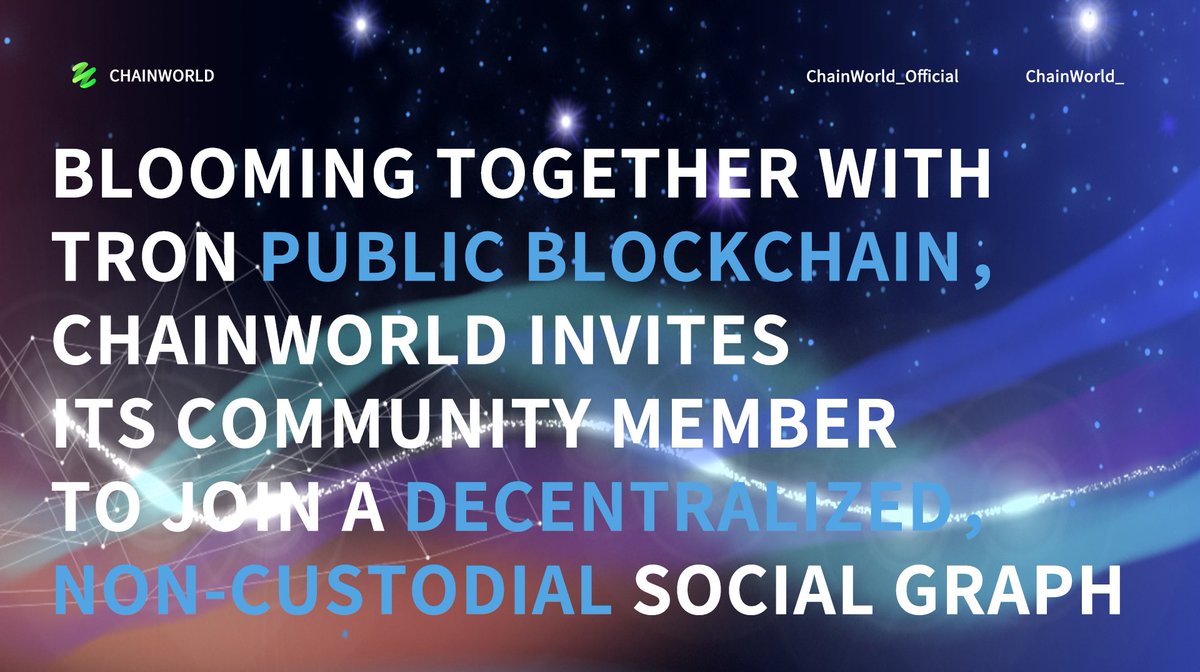 ChainWorld_'s tweet image. Blooming together with Tron Public Blockchain, ChainWorld invites its community member to join a decentralized, non-custodial social graph
#ChainWorld