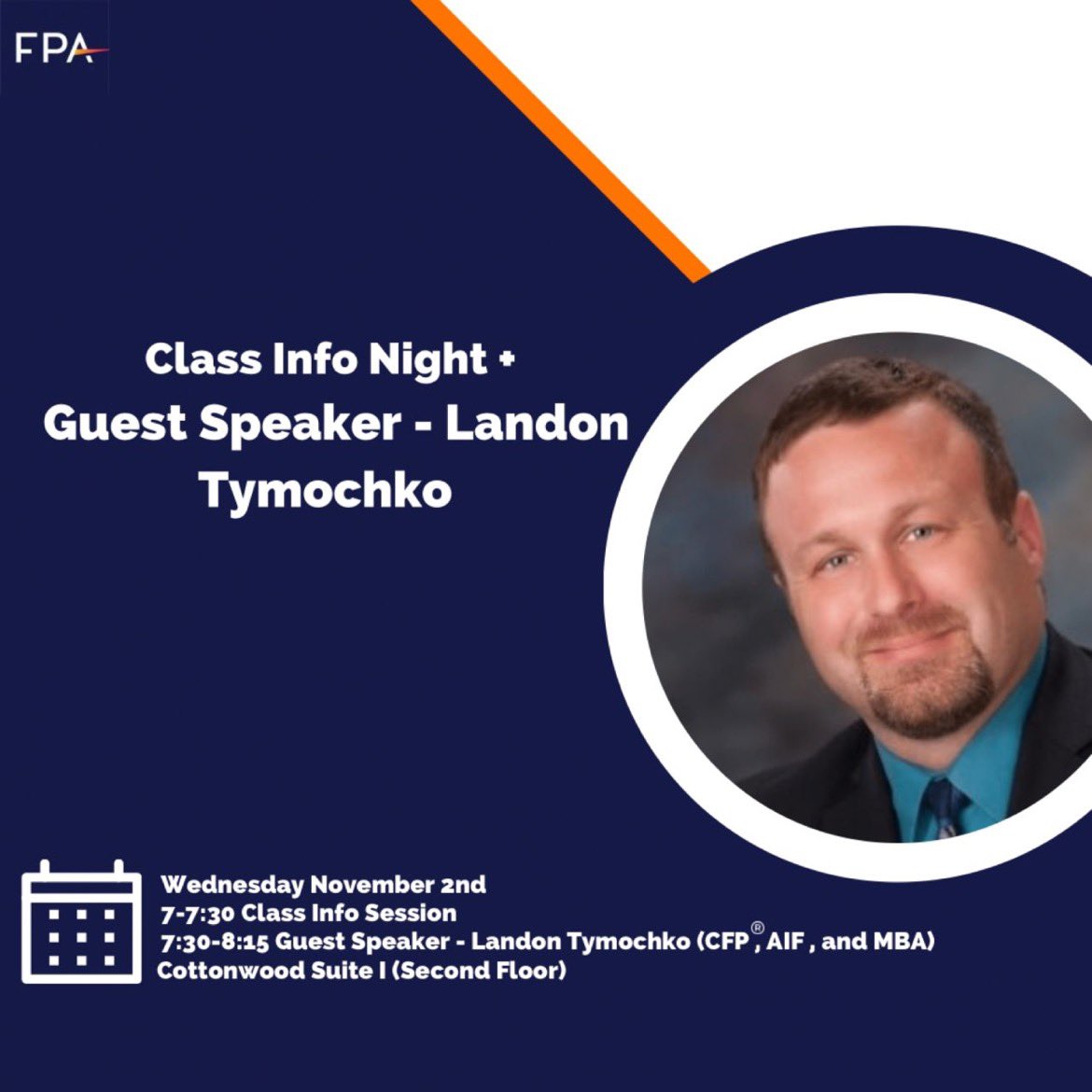 Join us this Wednesday the 2nd at 7PM for our Class Info Session + Guest Speaker - Landon Tymochko

Meeting Details: 
Wednesday November 2nd
7-7:30 Class Info Session
7:30-8:15 Guest Speaker - Landon Tymochko (CFP, AIF and MBA)
Cottonwood Suite I (Second Floor)