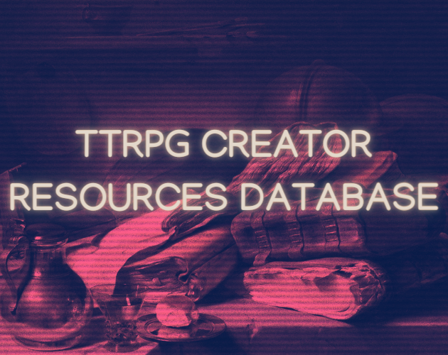 Hey, peeps! I added an option for people to support the TTRPG Creator Resources Database you can read about it at this link:

thegiftofdice.itch.io/ttrpg-creator-…