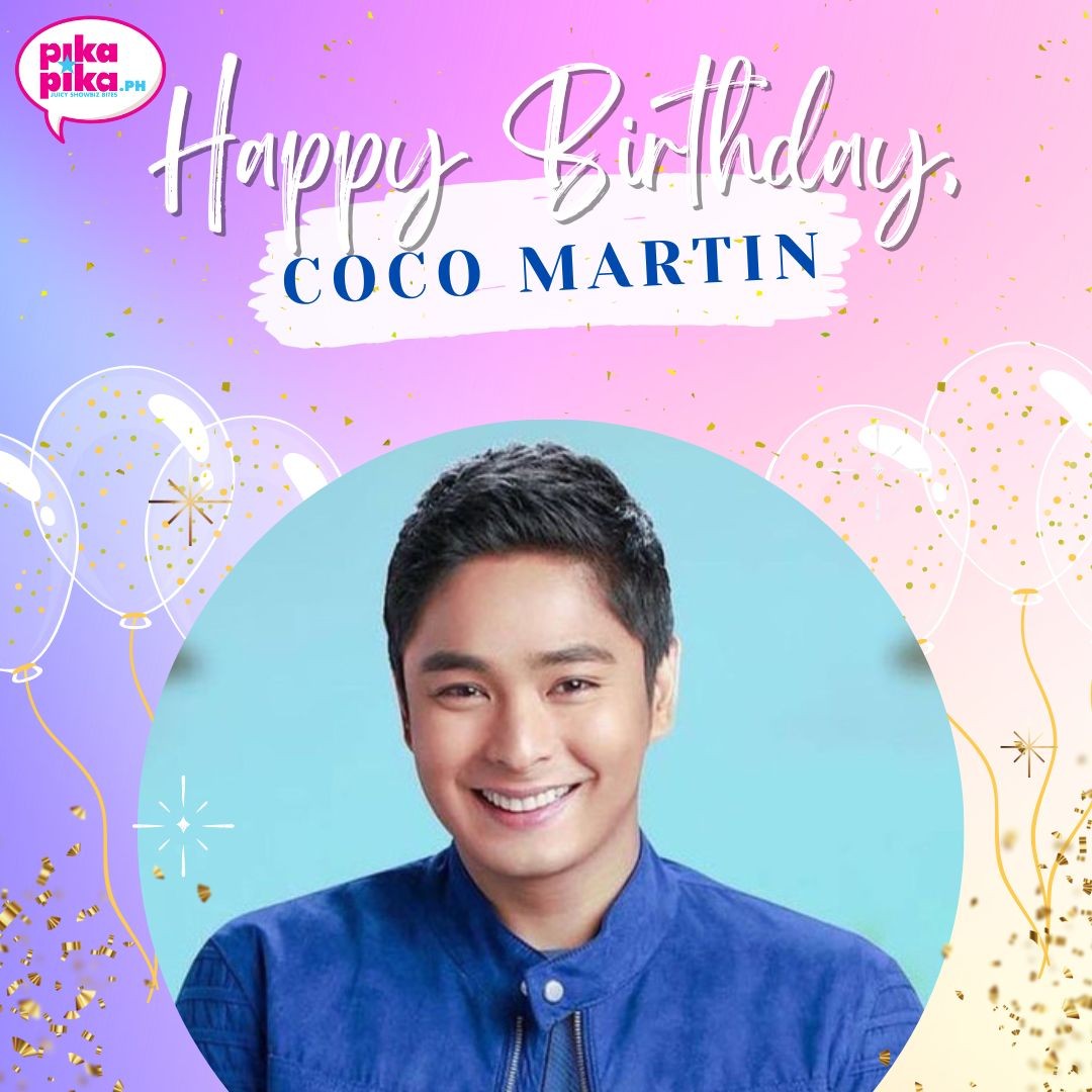 Pikapika PH on X: Happy birthday, Coco Martin! May your special day be  filled with love and cheers. 🥳🎂 @cocomartin_ph #CocoMartin #Birthday   / X