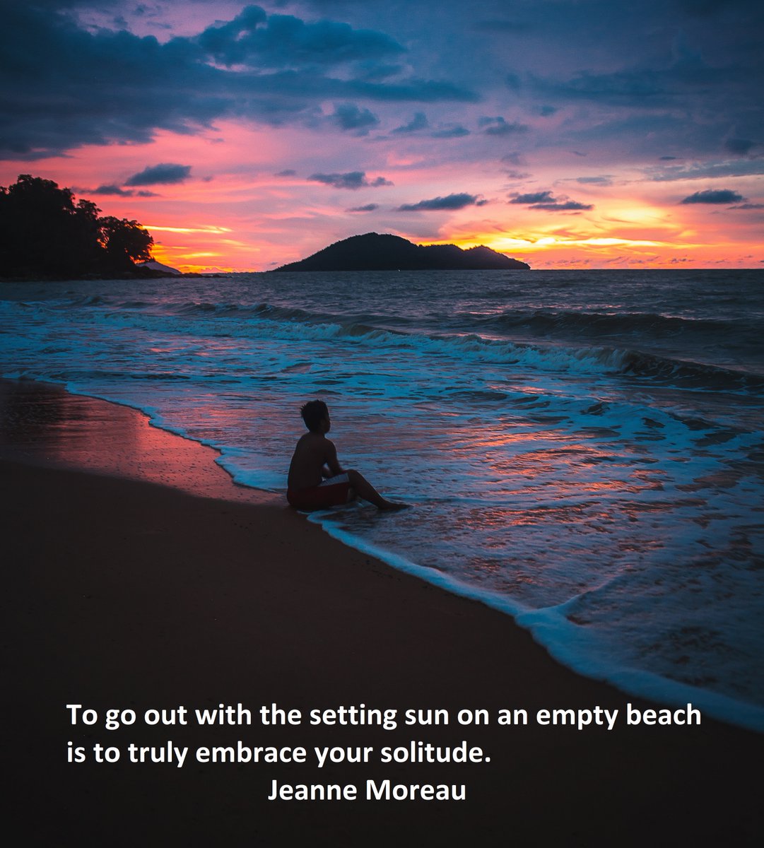 Calmingcompass's tweet photo. Quote of the day - "To go out with the setting sun on an empty beach is to truly embrace your solitude." - Jeanne Moreau https://t.co/rKVfrXrLmE