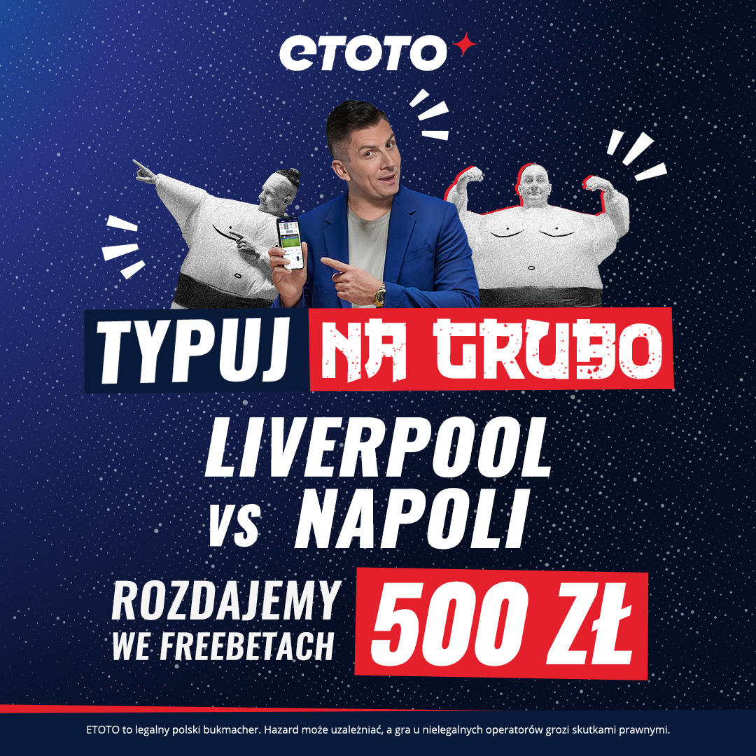 Rozdajemy 500 zł we freebetach! ⚠️

🔴 Wytypuj wynik meczu Liverpool - Napoli
🔵 Daj retweet i obserwuj <a href="/etotopl/">ETOTO</a> 
🔴 Podaj login do ETOTO

Pięć pierwszych poprawnych odpowiedzi otrzyma freebet 100 zł. Jedna osoba = jeden typ. Typujemy do 21:00.

Regulamin: etoto.pl/regulamin-konk…