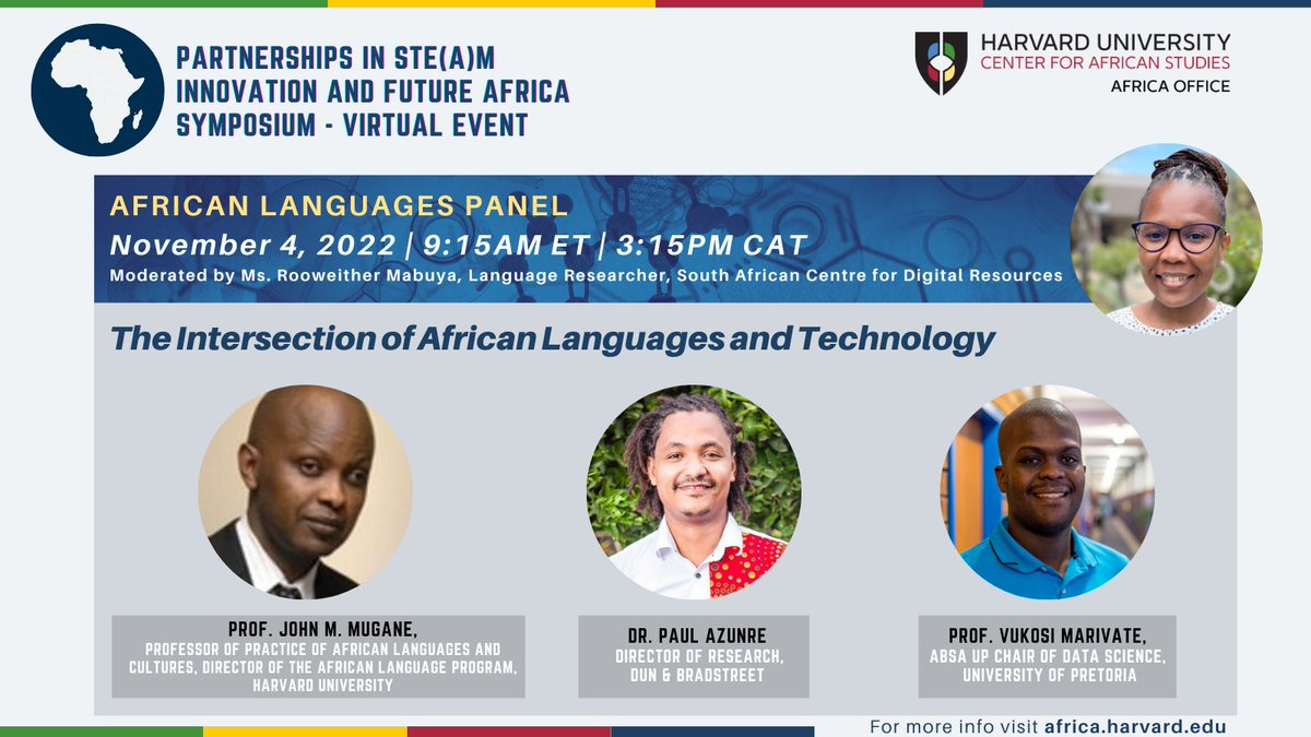 Harvard Center for African Studies (@africaharvard) on Twitter photo Join the presentation by Prof. <a href="/johnmugane/">John Mugane</a>, Prof. <a href="/vukosi/">Vukosi Marivate 🇿🇦🚀📊</a>, and Dr. <a href="/pazunre/">Paul Azunre</a>, moderated by <a href="/RoowyM/">Rooweither Mabuya</a>
at the two-day Partnerships in STE(A)M Innovation and Future Africa Symposium virtual event.
Nov 04, 2022 | 3:15pm CAT / 9:15am ET
Registration link:
harvard.zoom.us/webinar/regist… Join the presentation by Prof. <a href="/johnmugane/">John Mugane</a>, Prof. <a href="/vukosi/">Vukosi Marivate 🇿🇦🚀📊</a>, and Dr. <a href="/pazunre/">Paul Azunre</a>, moderated by <a href="/RoowyM/">Rooweither Mabuya</a>
at the two-day Partnerships in STE(A)M Innovation and Future Africa Symposium virtual event.
Nov 04, 2022 | 3:15pm CAT / 9:15am ET
Registration link:
harvard.zoom.us/webinar/regist…