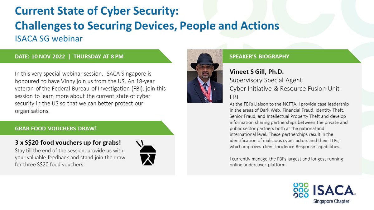 ISACA Singapore (@isacasg) on Twitter photo ISACA SG Webinar
Date and Time : Nov 10 2022 at 8pm (Singapore time)
Join us in this webinar to learn more Current State of Cyber Security: Challenges to Securing Devices, People and Act
Registration : tinyurl.com/yuhrashw ISACA SG Webinar
Date and Time : Nov 10 2022 at 8pm (Singapore time)
Join us in this webinar to learn more Current State of Cyber Security: Challenges to Securing Devices, People and Act
Registration : tinyurl.com/yuhrashw