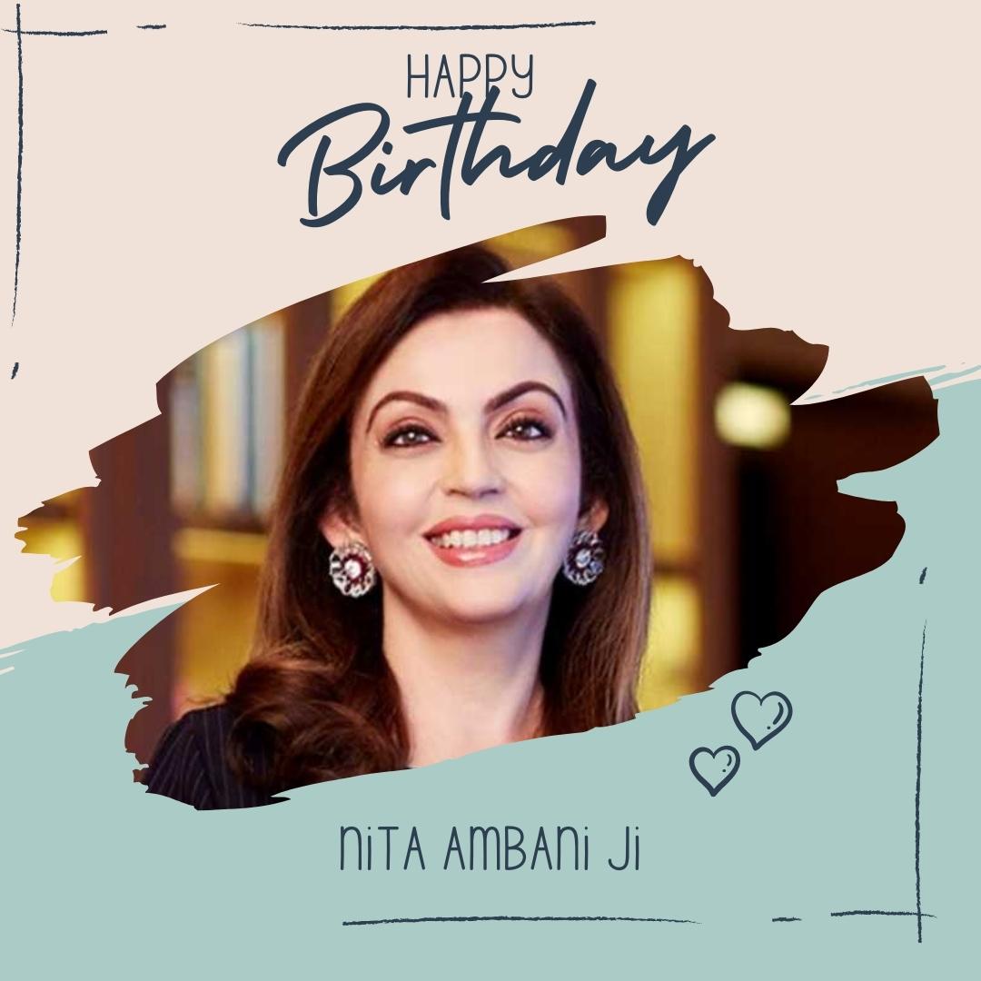                                                       Happy Birthday Nita Ambani 