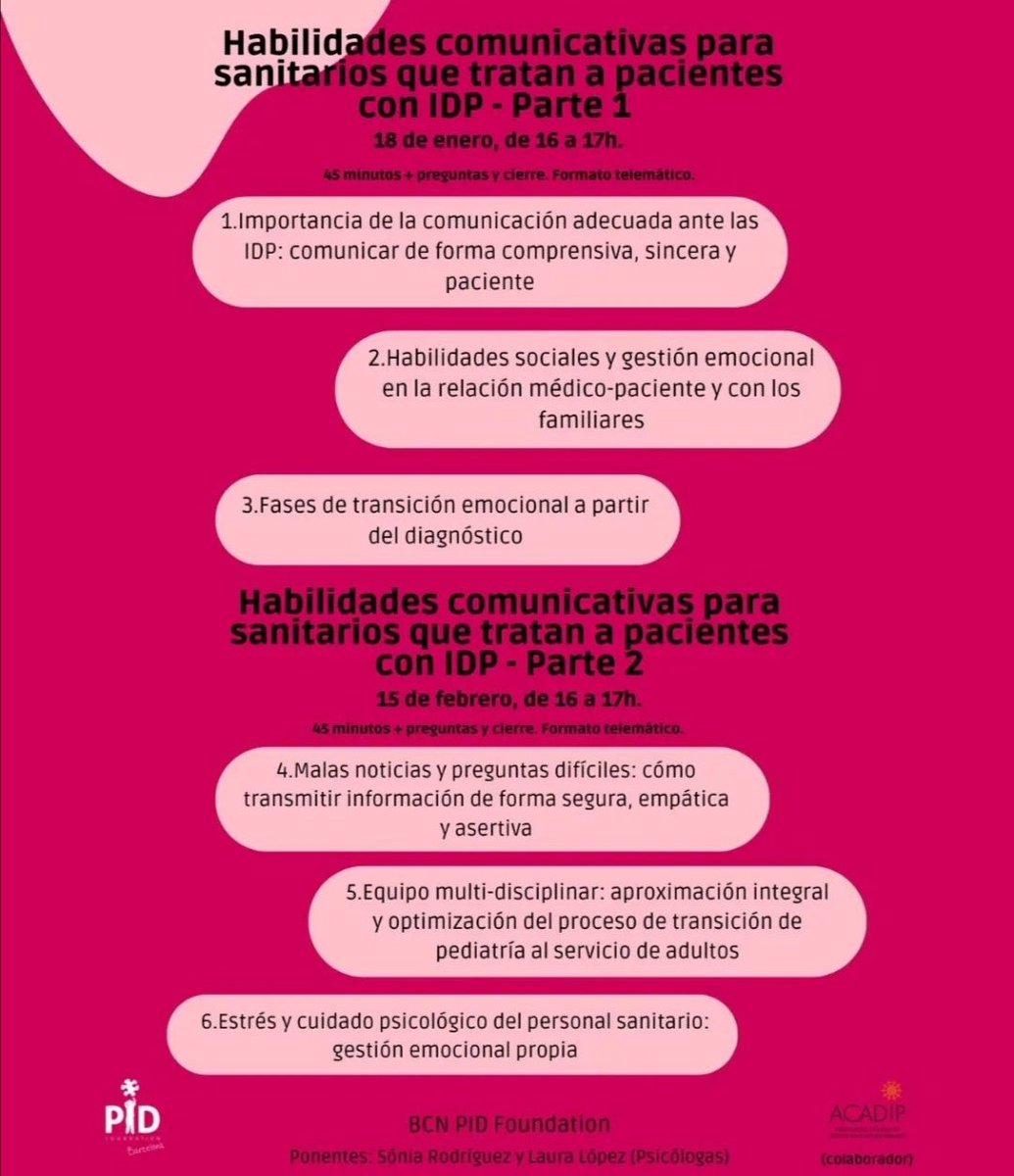 ACADIP (@acadip) on Twitter photo WEBINAR SOBRE HABILITATS COMUNICATIVES PER A SANITÀRIS QUE ATENEN PACIENTS AMB IDP.
Organitzat per la @bcnpidfoundation els dies 18 de gener i 15 de febrer de 2023, de 16 a 17 h, format virtual.
Interessats: bcnpidfoundation@gmail.com amb el nom, professió i lloc de treball WEBINAR SOBRE HABILITATS COMUNICATIVES PER A SANITÀRIS QUE ATENEN PACIENTS AMB IDP.
Organitzat per la @bcnpidfoundation els dies 18 de gener i 15 de febrer de 2023, de 16 a 17 h, format virtual.
Interessats: bcnpidfoundation@gmail.com amb el nom, professió i lloc de treball