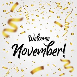 Welcome November, be good to us: we are blessed to be alive to thrive and, to witness sunshine May this November be a positive month to remember.✨