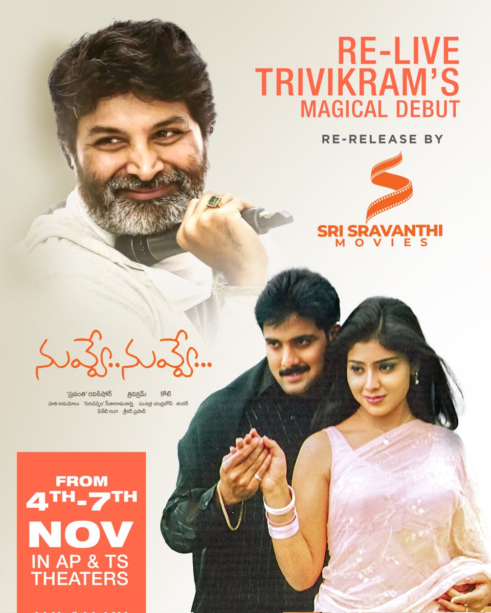 On the occasion of director #Trivikram's birthday on Nov 7th, we are extremely excited to re-release his debut blockbuster #NuvveNuvve in theaters across AP & TG from 4th - 7th November at the request of his fans. Enjoy the #Guruji's masterclass on the big screen !