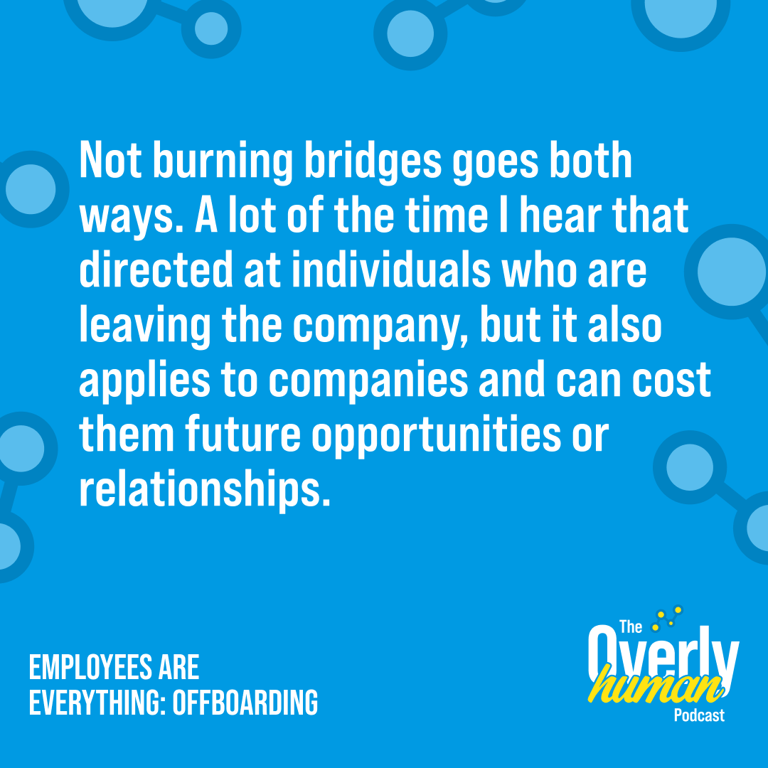 Burning bridges during offboarding can be common in workplaces, but this can have many negative impacts on the future of your business. Learn how to create a positive employee offboarding experience from <a href="/robertHarr/">Rob Harr</a> and <a href="/BarrettTraci/">Traci Schubert Barrett</a> overlyhuman.com/podcast/employ… #Offboarding #Podcast