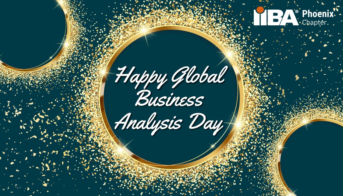 🎉🎊 It's Our Day! Time to Celebrate!!
#iibaphoenix #iiba #GlobalBusinessAnalysisDay2022