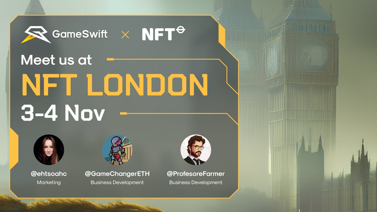 Where the future of #web3 is being created, there is always @GameSwift_io Thus we are heading to one of the biggest NFT conference in Europe - #NFTLondon2022 🇬🇧 If you would like to connect, please DM @ehtsoahc @ProfesoreFarmer & @GameChangerETH 🗓 3-4 Nov 📍 NFT London