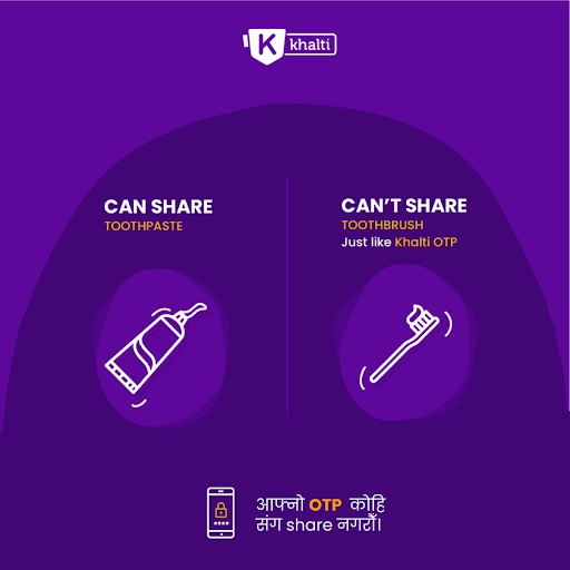KhaltiOfficial's tweet image. Share गर्न नहुने चिज share नगरौं है। ;)

Do not share Khalti OTP!!

#SafeTransaction #DigitalNepal