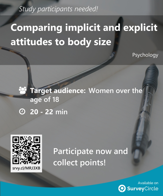 top_studies's tweet image. Participants needed for top-ranked study on SurveyCircle:

&quot;Comparing implicit and explicit attitudes to body size&quot; surveycircle.com/MRJ3XB/ via @SurveyCircle

#BodySize #correlational #ImplicitAttitudes #implicit #attitudes #antifat #iat #survey #surveycircle