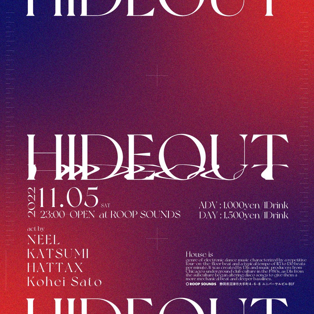 NEEL_JPN's tweet photo. 今週土曜日はいつものコツラ🏠

■𝐇𝐈𝐃𝐄𝐎𝐔𝐓
@RoopSounds 

■2022.11.05 SAT
■23:00 OPEN 

　ADV : ¥1,000 1DRINK
　DAY : ¥1,500 1DRINK

■DJ
　NEEL
　KATSUMI
　HATTAX
　Kohei Sato

■All House Music https://t.co/mMPGHzxh8Q