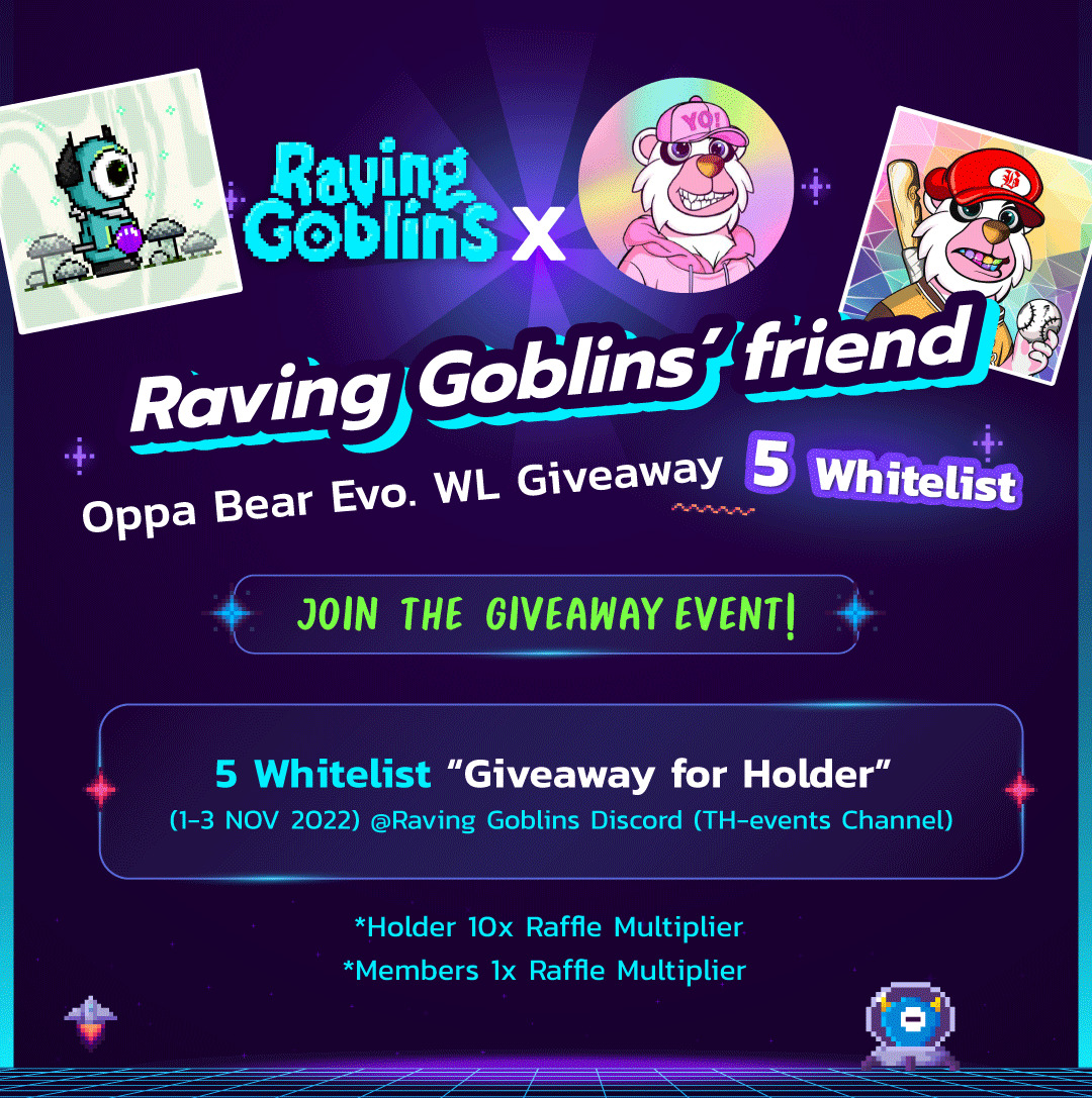 🎁Raving Goblins x Oppa Bear Evolution (WL Giveaway)

Prizes:
🏆5 WL (Event held <a href="/Raving/">Raving</a> Goblins Discord - TH-events Channel)

Join the Giveaway:
✅Join the Raffle here (discord.gg/qT5HBRjqtG)

Duration:
⏰48h

#NFTGiveaway #NFTs #NFTCommunity #Raving_Goblins #OppaBear