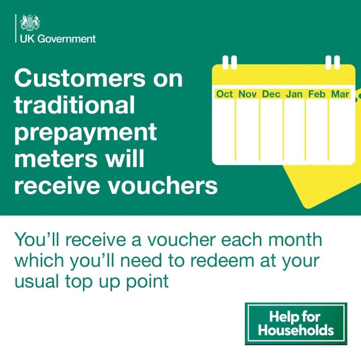 💡 Do you pay for your electricity using a pre-payment meter?

You'll receive the £400 Energy Bills Support vouchers. These payments are made monthly from October to March, totalling £400 overall.

⚠️ Redeem them at your usual top-up point before the vouchers run out.